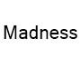 Madness