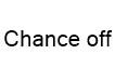 Chance off