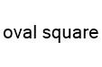 oval square
