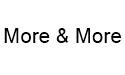 More & More